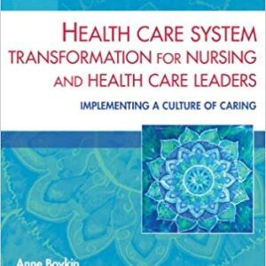Health Care System Transformation for Nursing and Health Care Leaders, ISBN-13: 978-0826196439