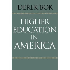 Higher Education in America by Derek Bok, ISBN-13: 978-0691159140