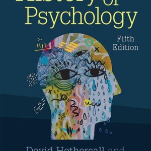 History of Psychology 5th Edition by David Hothersall, ISBN-13: 978-1108732994