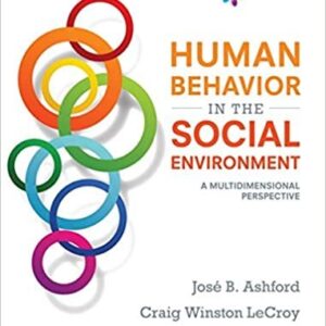 Human Behavior in the Social Environment: A Multidimensional Perspective 6th Edition, ISBN-13: 978-1305860308