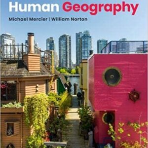 Human Geography 10th Edition by Michael Mercier, ISBN-13: 978-0199032938