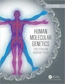 Human Molecular Genetics 5th Edition by Tom Strachan, ISBN-13: 978-0815345893