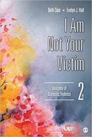 I Am Not Your Victim: Anatomy of Domestic Violence 2nd Edition, ISBN-13: 978-1452235301