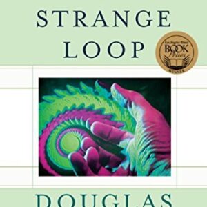 I Am a Strange Loop by Douglas R. Hofstadter, ISBN-13: 978-0465030781