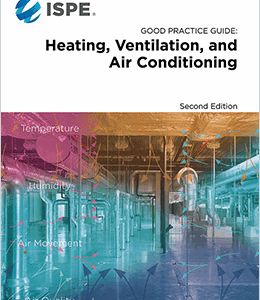 ISPE Good Practice Guide Heating Ventilation And Air Conditioning, ISBN-13: 978-1931879576