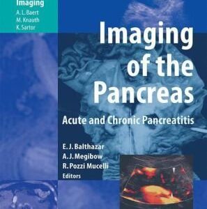 Imaging of the Pancreas: Acute and Chronic Pancreatitis by Emil J. Balthazar, ISBN-13: 978-3540002819