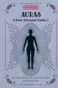 In Focus Auras: Your Personal Guide by Joylina Goodings, ISBN-13: 978-1577152248