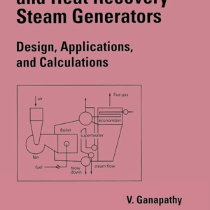 Industrial Boilers and Heat Recovery Steam Generators, ISBN-13: 978-0824708146
