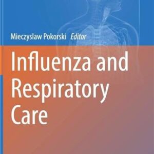 Influenza and Respiratory Care by Mieczyslaw Pokorski, ISBN-13: 978-3319517117