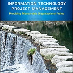 Information Technology Project Management 5th Edition, ISBN-13: 978-1118911013