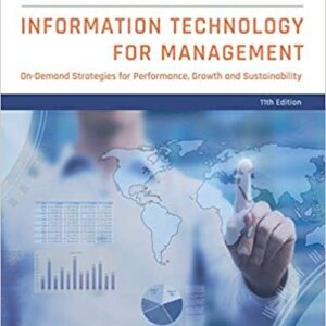 Information Technology for Management 11th Edition by Efraim Turban, ISBN-13: 978-1118890790