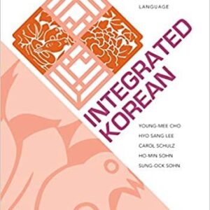 Integrated Korean: Intermediate 2, Third Edition by Young-mee Yu Cho, ISBN-13: 978-0824886820