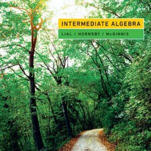 Intermediate Algebra 13th Edition by Margaret Lial, ISBN-13: 978-0134896403