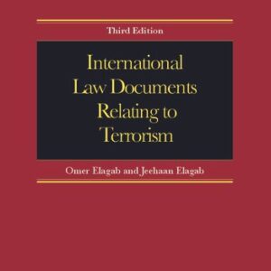 International Law Documents Relating To Terrorism 3rd Edition, ISBN-13: 978-1859419830