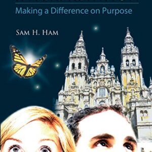 Interpretation: Making a Difference on Purpose by Sam H. Ham, ISBN-13: 978-1555917425