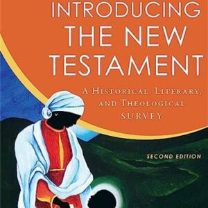 Introducing the New Testament: A Historical, Literary, and Theological Survey 2nd Edition, ISBN-13: 978-0801099601