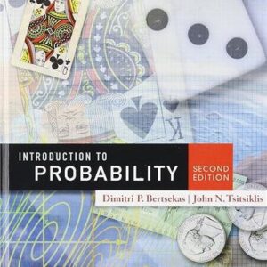 Introduction To Probability 2nd Edition by Dimitri P. Bertsekas, ISBN-13: 978-1886529236