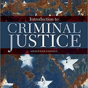 Introduction to Criminal Justice 16th Edition, ISBN-13: 978-1305969766