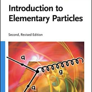 Introduction to Elementary Particles 2nd Edition by David Griffiths, ISBN-13: 978-3527406012