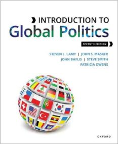 Introduction to Global Politics 7th Edition by Steven Lamy, ISBN-13: 978-0197644546