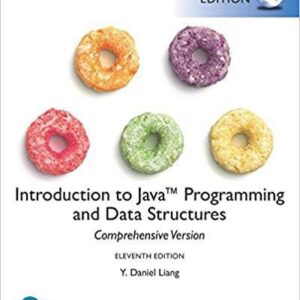 Introduction to Java Programming and Data Structures 11th GLOBAL Edition, ISBN-13: 978-1292221878