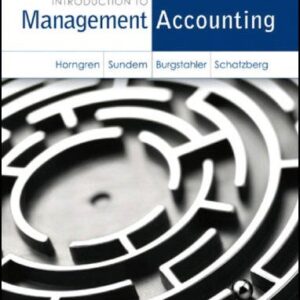 Introduction to Management Accounting 16th Edition by Charles Horngren, ISBN-13: 978-0133058789