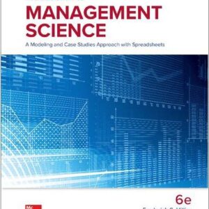 Introduction to Management Science 6th International Edition by Frederick Hillier, ISBN-13: 978-1260091854