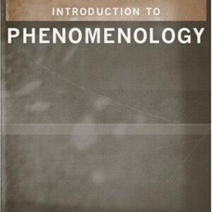 Introduction to Phenomenology 1st Edition by Dermot Moran, ISBN-13: 978-0415183734