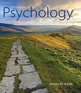 Introduction to Psychology 11th Edition by James W. Kalat, ISBN-13: 978-1305271555