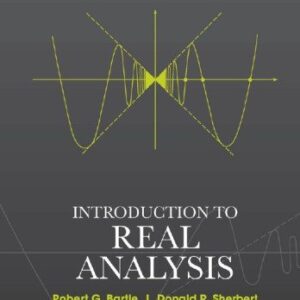 Introduction to Real Analysis 4th Edition by Robert G. Bartle, ISBN-13: 978-0471433316