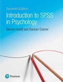 Introduction to SPSS in Psychology 7th Edition by Dennis Howitt, ISBN-13: 978-1292186665
