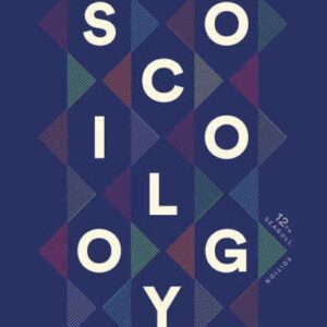 Introduction to Sociology Seagull 12th Edition by Anthony Giddens, ISBN-13: 978-0393538021