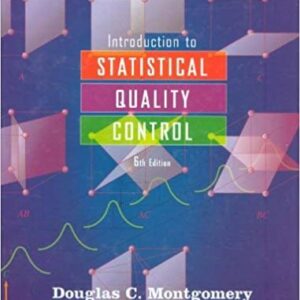 Introduction to Statistical Quality Control 6th Edition, ISBN-13: 978-0470169926