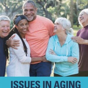 Issues in Aging 4th Edition by Mark Novak, ISBN-13: 978-1138214750