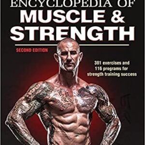 Jim Stoppani's Encyclopedia of Muscle & Strength 2nd Edition, ISBN-13: 978-1450459747