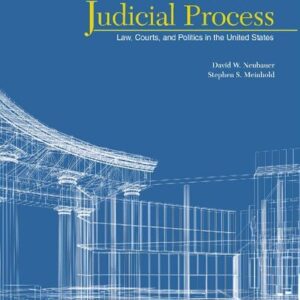 Judicial Process: Law, Courts, and Politics in the United States 7th Edition by David W. Neubauer, ISBN-13: 978-1305506527