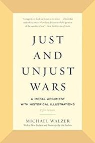 Just and Unjust Wars 5th Edition by Michael Walzer, ISBN-13: 978-0465052714