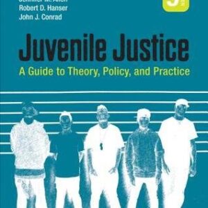 Juvenile Justice: A Guide to Theory, Policy, and Practice 9th Edition, ISBN-13: 978-1506349008