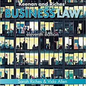 Keenan & Riches' Business Law 11th Edition by Sarah Riches, ISBN-13: 978-1447922933