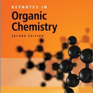 Keynotes in Organic Chemistry 2nd Edition, ISBN-13: 978-1119999157