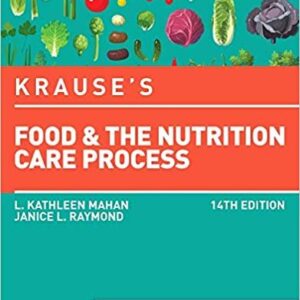 Krause's Food and the Nutrition Care Process 14th Edition, ISBN-13: 978-0323340755