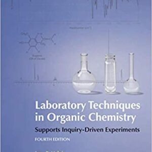 Laboratory Techniques in Organic Chemistry 4th Edition, ISBN-13: 978-1464134227