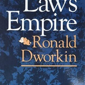 Law's Empire 1st Edition by Ronald Dworkin, ISBN-13: 978-0674518360