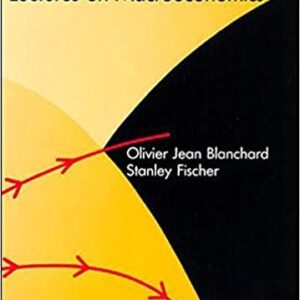 Lectures on Macroeconomics by Olivier Blanchard, ISBN-13: 978-0262022835