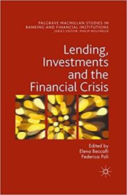 Lending, Investments and the Financial Crisis by Elena Beccalli, ISBN-13: 978-1349564989