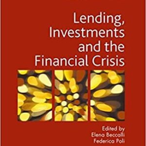 Lending, Investments and the Financial Crisis by Elena Beccalli, ISBN-13: 978-1349564989