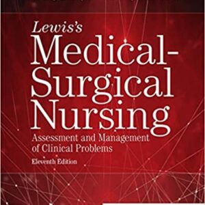 Lewis's Medical-Surgical Nursing 11th Edition by Mariann M. Harding, ISBN-13: 978-0323551496