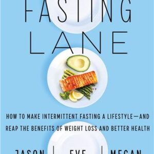 Life in the Fasting Lane by Dr. Jason Fung, ISBN-13: 978-0062969446