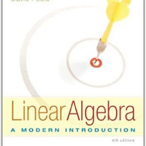 Linear Algebra: A Modern Introduction 4th Edition by David Poole, ISBN-13: 978-1285463247