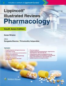Lippincott Illustrated Reviews: Pharmacology 7th Edition by Sangeeta Sharma, ISBN-13: 978-9388313209